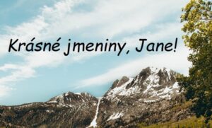 Hory s oblohou a přáním krásných jmenin Janovi.